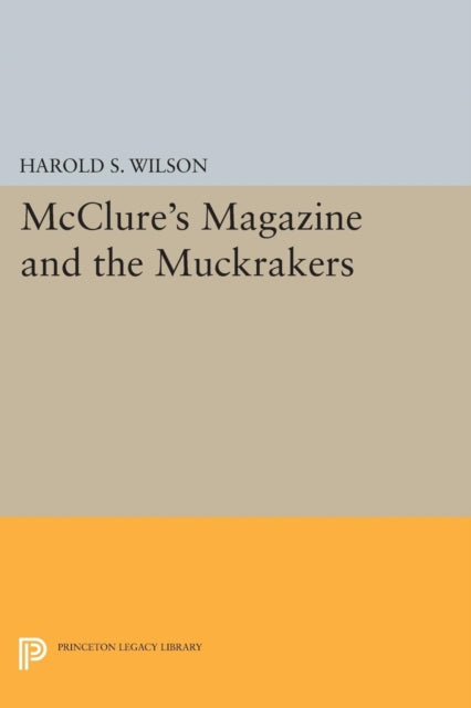 Mcclure S Magazine And The Muckrakers