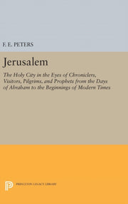 Jerusalem The Holy City In The Eyes Of C By Peters, F.e.