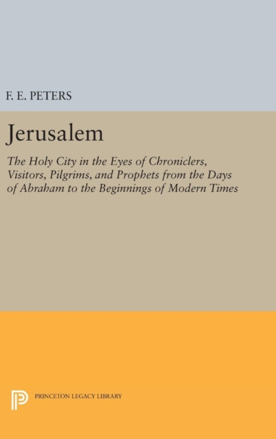 Jerusalem The Holy City In The Eyes Of C By Peters, F.e.