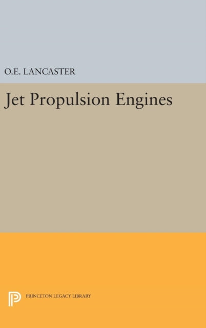 Jet Propulsion Engines By Otis E. Lancaster