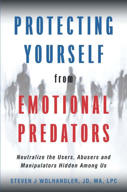 Protecting Yourself From Emotional Preda