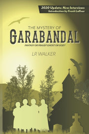 The Mystery Of Garabandal: Fantasy Or Fr By Lafleur, Frank