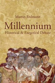 Millennium: Historical   Exegetical Deba
