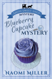 Blueberry Cupcake Mystery By Miller, Naomi