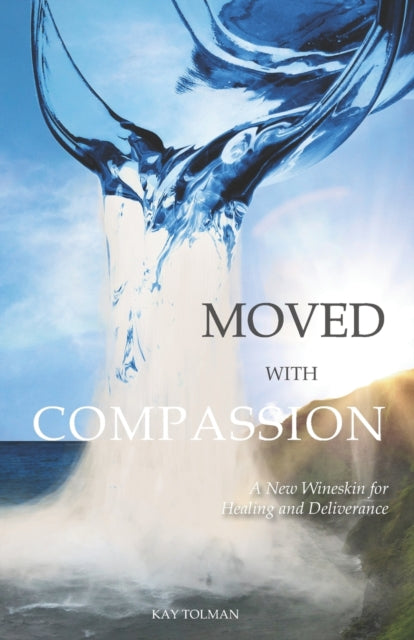 Moved With Compassion: A New Wineskin Fo