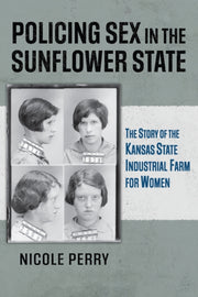 Policing Sex In The Sunflower State