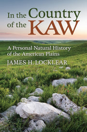 In The Country Of The Kaw By James H. Locklear