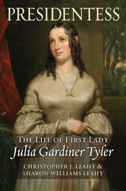 Presidentess : The Life Of First Lady Ju By Leahy, Christopher J
