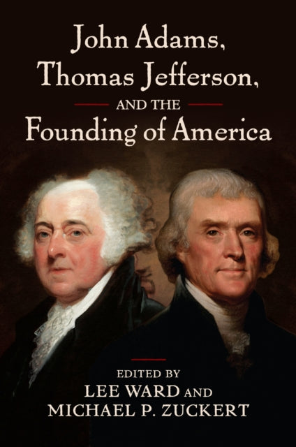 John Adams Thomas Jefferson And The F By Ward, Lee