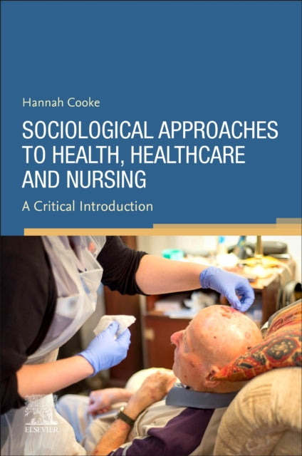 Sociological Approaches To Health Health By Cooke,hannah