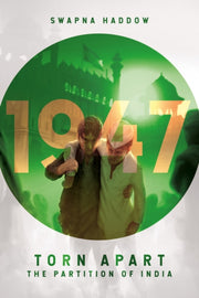 Torn Apart The Partition Of India 1947