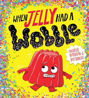 When Jelly Had A Wobble