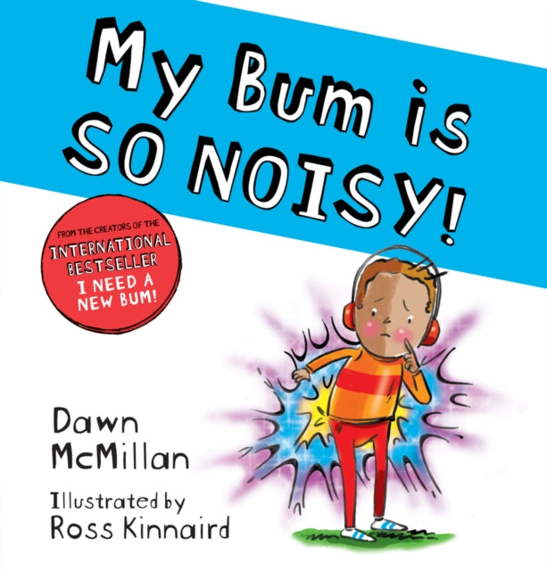 My Bum Is So Noisy