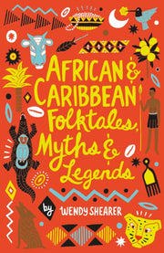 African & Caribbean Folktales, Myths & L By Shearer, Wendy