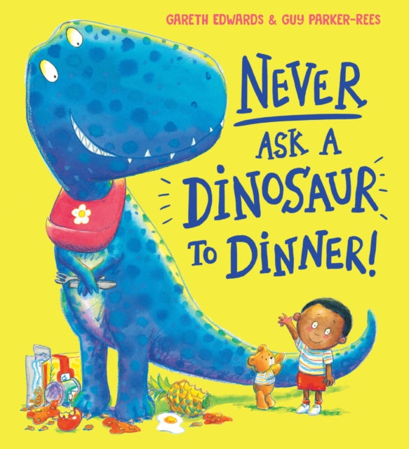 Never Ask A Dinosaur To Dinner