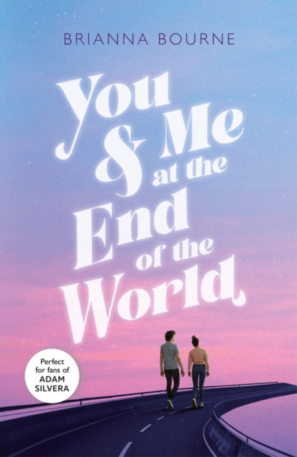 You Me At The End Of The World By Bourne, Brianna