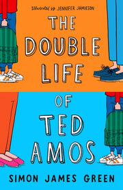 Double Life Of Ted Amos By Green, Simon James