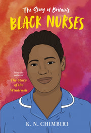 Story Of Britains Black Nurses By Chimbiri, Kn