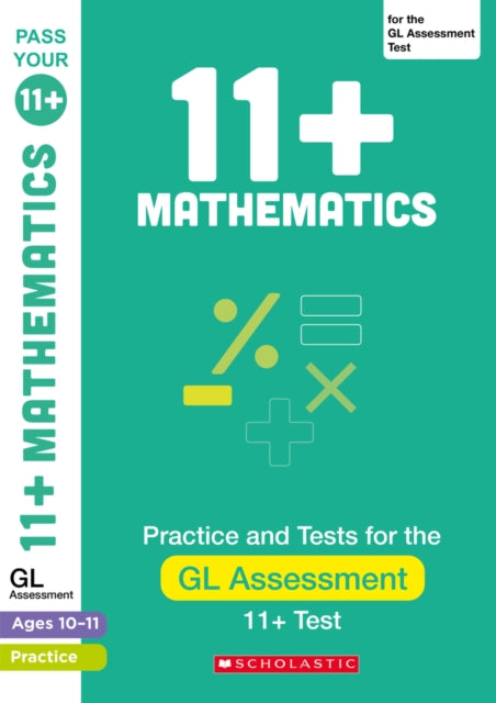 11+ Maths Practice & Test/gl Ages 10-11