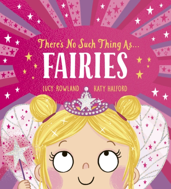 Theres No Such Thing As Fairies
