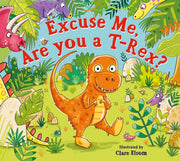 Excuse Me Are You A T Rex