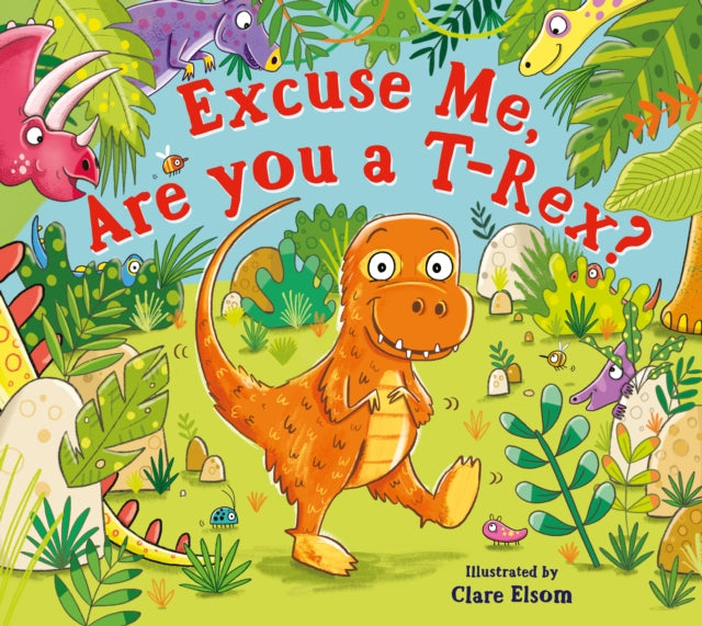 Excuse Me Are You A T Rex