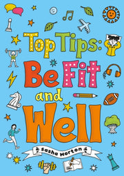 Top Tips Be Fit & Well