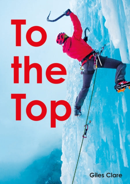To The Top By Clare, Giles