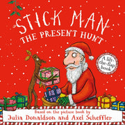 Stick Man The Present Hunt By Donaldson, Julia