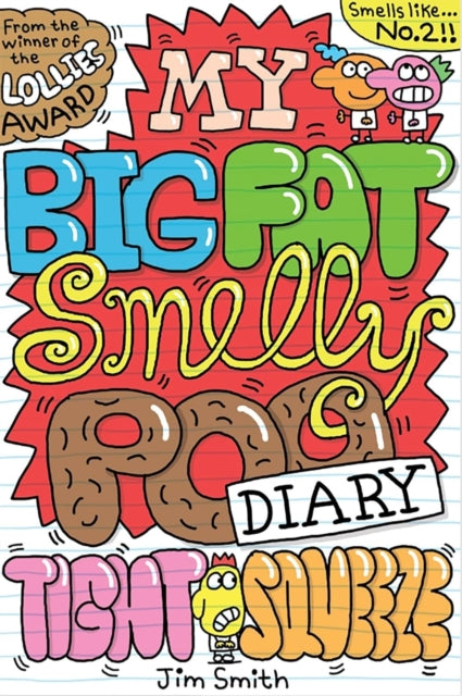 My Big Fat Smelly Poo Diary Tight Squeez