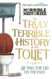 Truly Terrible History Of Toilet By Deary, Terry