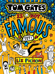 Tom Gates Is Not Famous Yet By Pichon, Liz