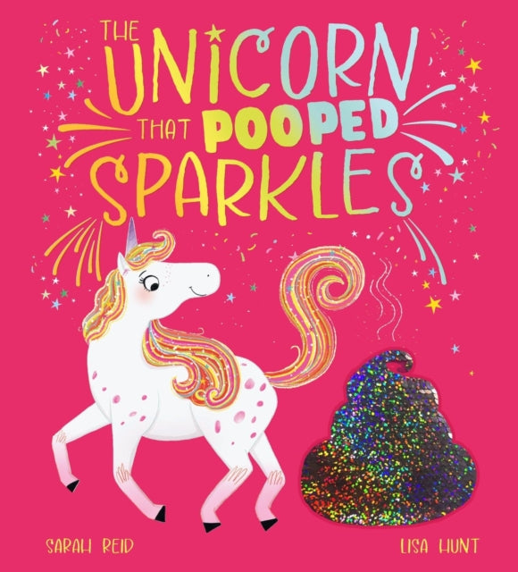 Unicorn That Pooped Sparkles By Reid, Sarah