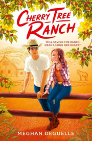 Cherry Tree Ranch By Deguelle, Meghan