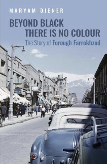 Beyond Black There Is No Colour By Diener, Maryam