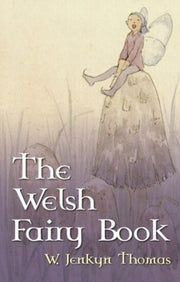 Welsh Fairy Book By Thomas, W.jenkyn