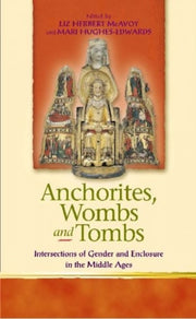 Anchorites Wombs & Tombs