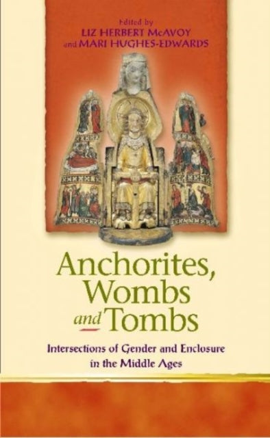 Anchorites Wombs & Tombs
