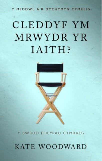 Cleddyf Ym Mrwydr Yr Iaith  : Y Bwrdd Ff By Woodward, Kate