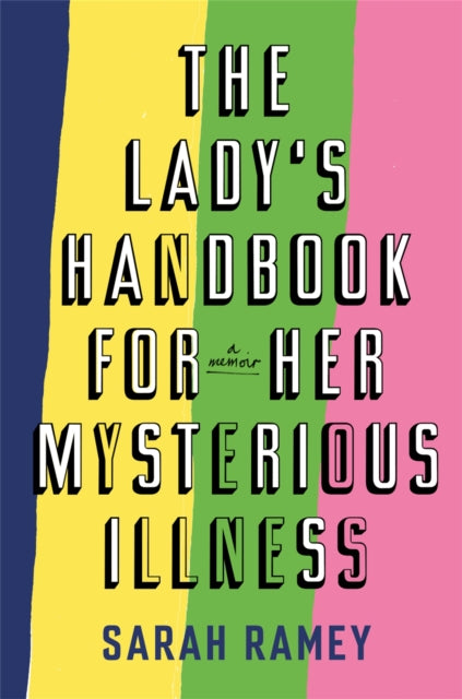 Ladys Handbook For Her Mysterious Illnes