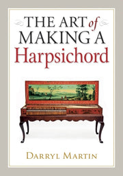 Art Of Making A Harpsichord By Martin, Darryl