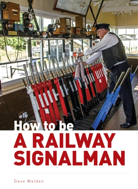 How To Be A Railway Signalman