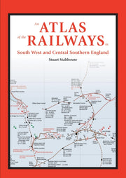 Atlas Of The Railways Of Sw & Central So By Malthouse, Stuart