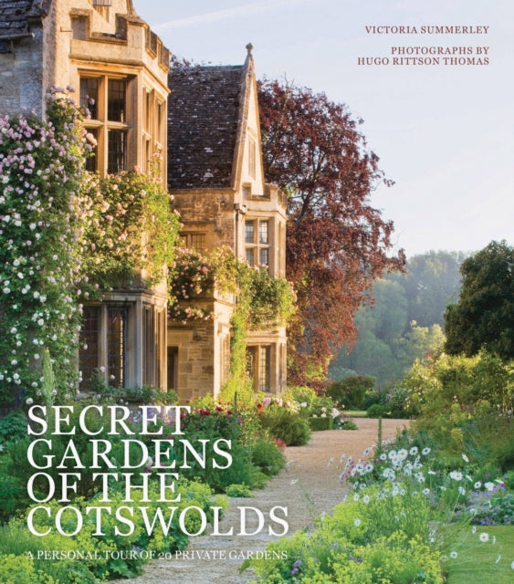 Secret Gardens Of The Cotswolds By Summerley, Victoria