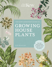 Kew Gardeners Guide/growing House Plants