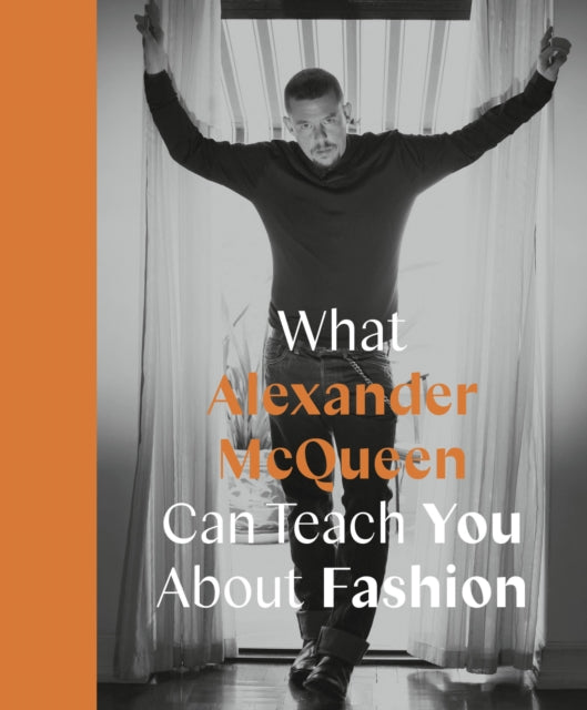 What Alexander Mcqueen Can Teach/fashion