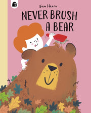 Never Brush A Bear