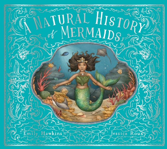 Natural History Of Mermaids By Hawkins, Emily