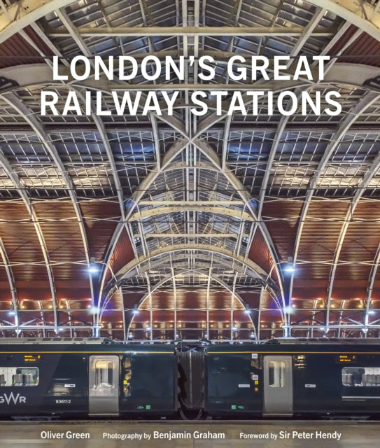 Londons Great Railway Stations