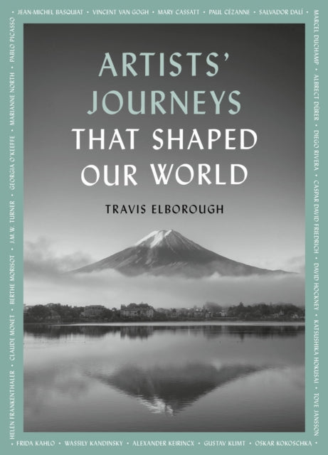 Artists Journeys That Shaped Our World